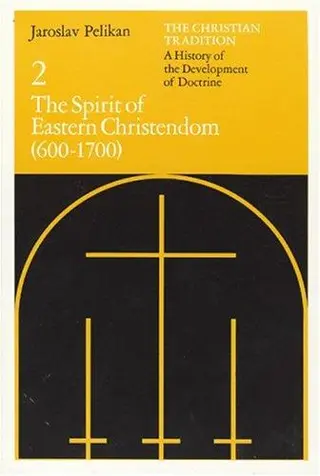 Christian Tradition: A History of the Development of Doctrine, Volume 2