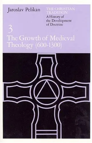 Christian Tradition: A History of the Development of Doctrine, Volume 3